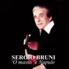 Sergio Bruni - 'O masto 'e Napule